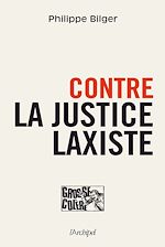 Télécharger le livre :  Contre la justice laxiste