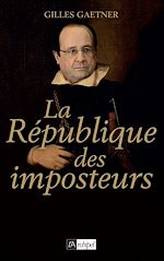 Télécharger le livre :  La république des imposteurs