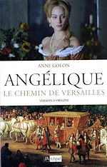 Télécharger le livre :  Angélique - tome 2 Le chemin de Versailles