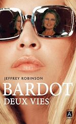 Download this eBook Bardot, deux vies