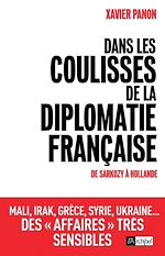 Télécharger le livre :  Dans les coulisses de la diplomatie française - De Sarkozy à Hollande