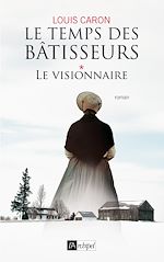 Télécharger le livre :  Le temps des bâtisseurs - tome 1 Le visionnaire