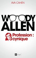 Télécharger le livre :  Woody Allen. Profession : cynique