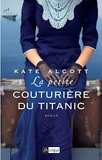 Télécharger le livre :  La petite couturière du Titanic