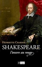 Download this eBook Shakespeare, l'oeuvre au rouge