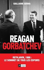 Télécharger le livre :  Reagan - Gorbatchev