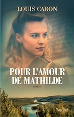 Télécharger le livre :  Pour l'amour de Mathilde