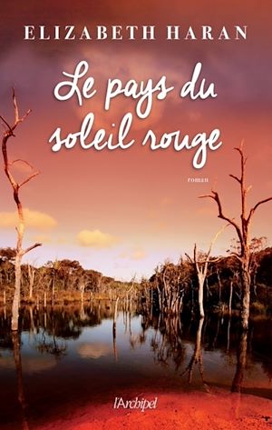 Téléchargez le livre :  Le pays du soleil rouge