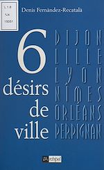 Download this eBook Six désirs de ville