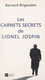 Télécharger le livre :  Les carnets secrets de Lionel Jospin