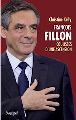 Télécharger le livre :  François Fillon, coulisses d'une ascension