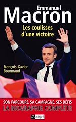 Télécharger le livre :  Emmanuel Macron, les coulisses d'une victoire