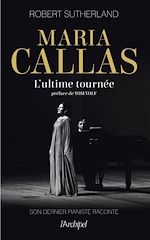 Télécharger le livre :  Maria Callas, l'ultime tournée