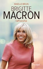 Download this eBook Brigitte Macron l'affranchie
