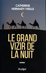 Télécharger le livre :  Le Grand Vizir de la nuit