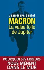 Télécharger le livre :  Macron, la valse folle de Jupiter