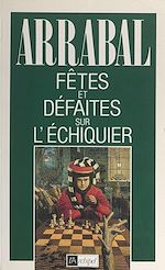 Download this eBook Fêtes et défaites sur l'échiquier