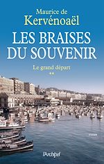 Download this eBook Les braises du souvenir - tome 2 Le grand départ