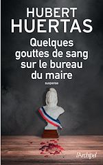 Download this eBook Quelques gouttes de sang sur le bureau du maire