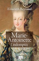 Download this eBook Marie-Antoinette - L'indomptée