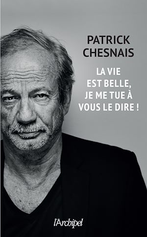 Téléchargez le livre :  La vie est belle, je me tue à vous le dire !
