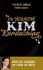 Download this eBook J'ai séquestré Kim Kardashian