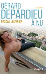Télécharger le livre :  Gérard Depardieu à nu