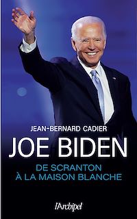Téléchargez le livre :  Joe Biden, de Scranton à la Maison Blanche