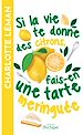 Télécharger le livre :  Si la vie te donne des citrons, fais-en une tarte meringuée