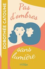 Download this eBook Pas d'ombres sans lumière