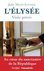 Télécharger le livre :  L'Élysée, visite privée