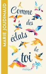 Télécharger le livre :  Comme des éclats de toi