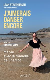 Téléchargez le livre :  J'aimerais danser encore - Ma vie avec la maladie de Charcot
