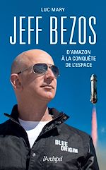 Télécharger le livre :  Jeff Bezos, d'Amazon à la conquête de l'espace