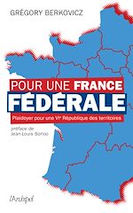 Télécharger le livre :  Pour une France fédérale