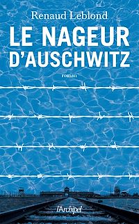 Téléchargez le livre :  Le Nageur d'Auschwitz