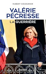 Télécharger le livre :  Valérie Pécresse, la guerrière