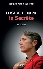 Télécharger le livre :  Elisabeth Borne, la secrète