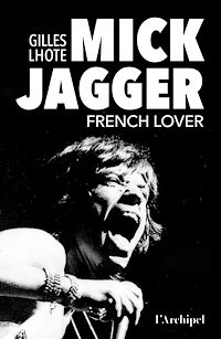 Télécharger le livre : Mick Jagger, French lover