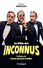 Télécharger le livre :  La Bible des Inconnus - Préface inédite des Inconnus