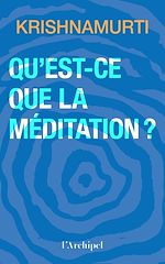 Télécharger le livre :  Qu'est-ce que la méditation ?
