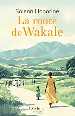 Télécharger le livre :  La route de Wakale