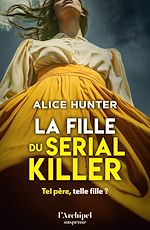 Télécharger le livre :  La fille du serial killer - le nouveau suspense événement par l'autrice aux millions de lecteurs