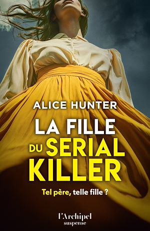 Téléchargez le livre :  La fille du serial killer - le nouveau suspense événement par l'autrice aux millions de lecteurs
