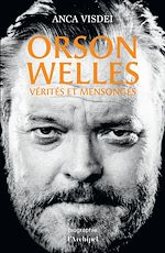 Télécharger le livre :  Orson Welles - Vérités et mensonges