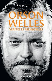 Téléchargez le livre :  Orson Welles - Vérités et mensonges