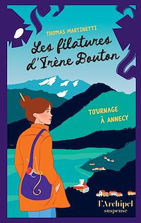 Téléchargez le livre :  Les filatures d'Irène Bouton - Tournage à Annecy