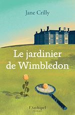 Télécharger le livre :  Le Jardinier de Wimbledon