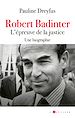 Télécharger le livre :  Robert Badinter, l'épreuve de la justice