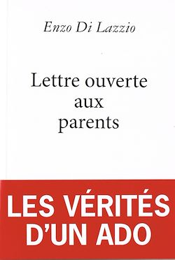 Télécharger le livre :  Lettre ouverte aux parents : les vérités d'un ado